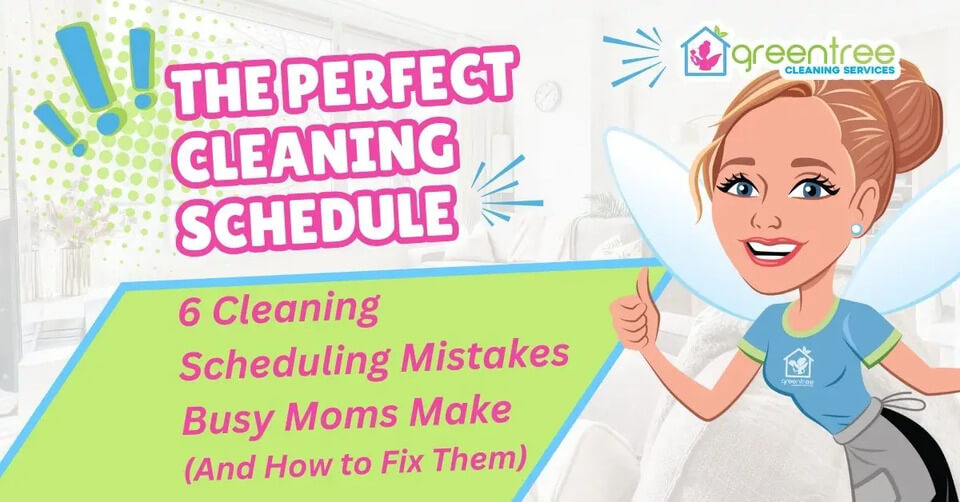 cleaning-schedule-mistakes-busy-moms